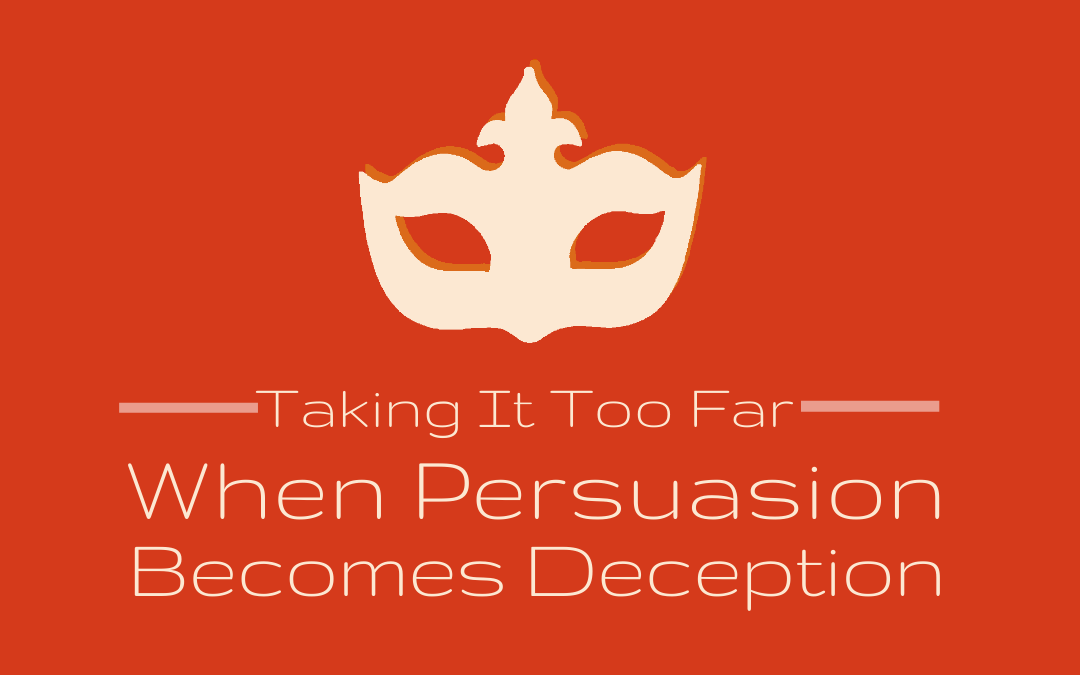 When Persuasion becomes deceptions