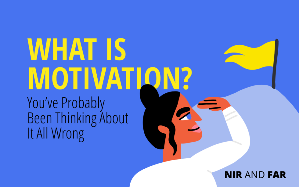 Exactly What Is Motivation? Surprisingly, Not What You Think