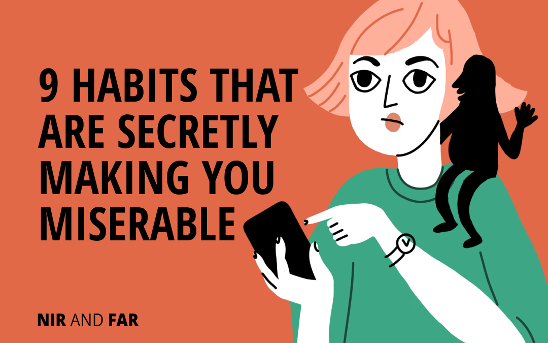 How to Stop Habits that Secretly Make You Miserable
