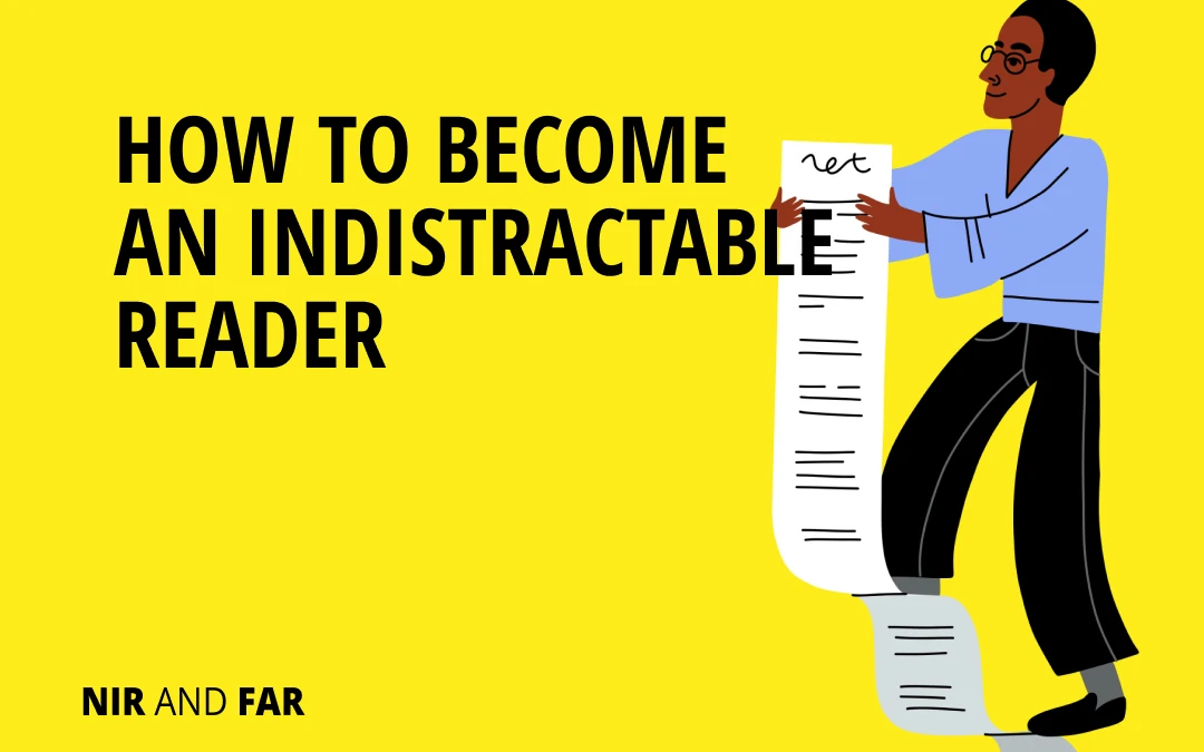 How to Become an Indistractable Reader
