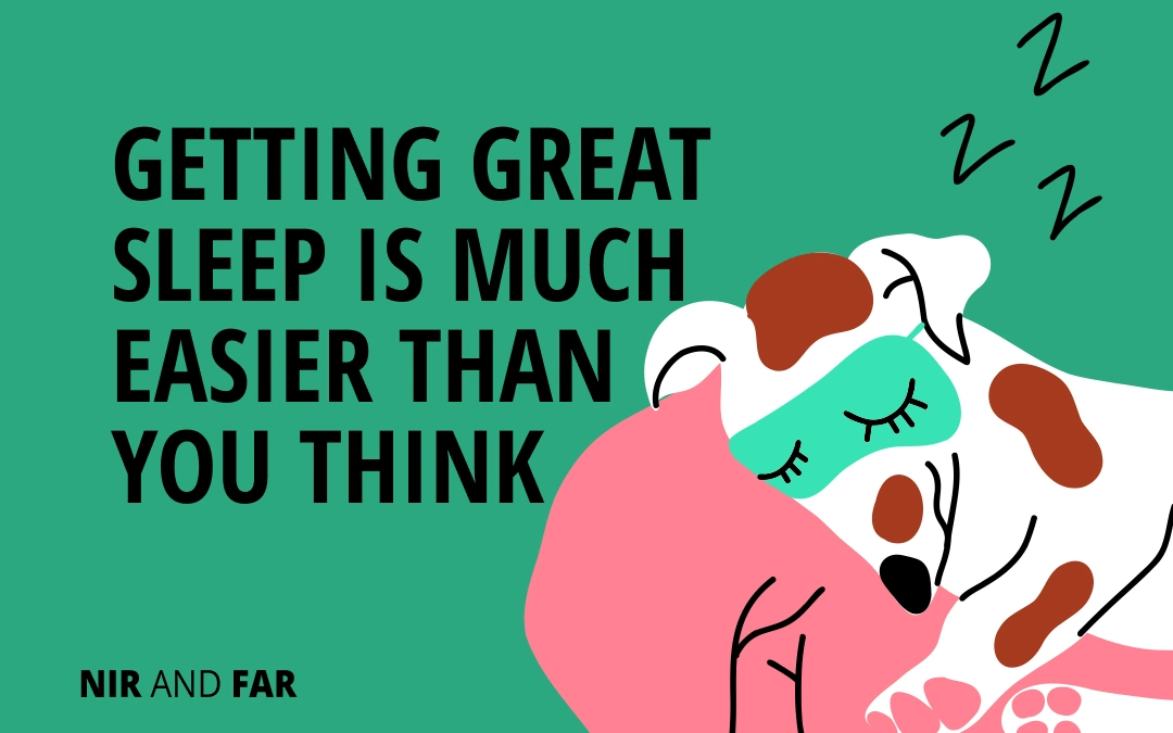 Getting Great Sleep is Much Easier Than You Think